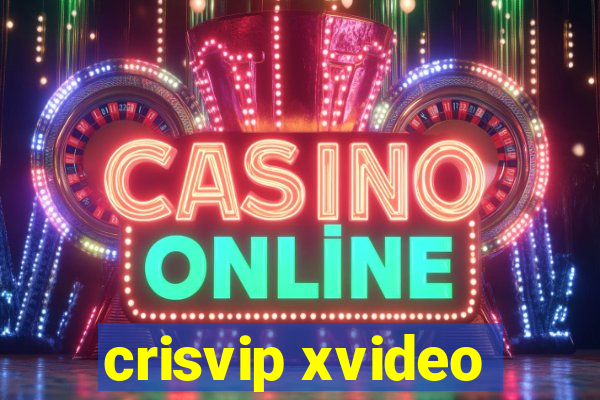 crisvip xvideo